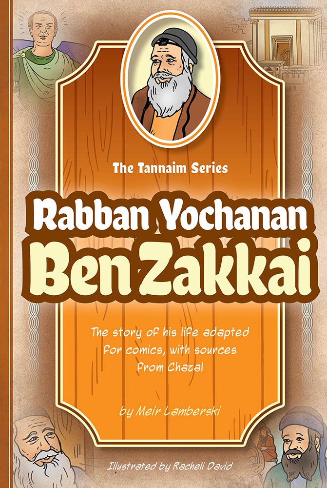Tannaim Series: Rabban Yochanan Ben Zakkai