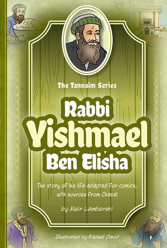 Tannaim Series: Rabbi Yishmael Ben Elisha