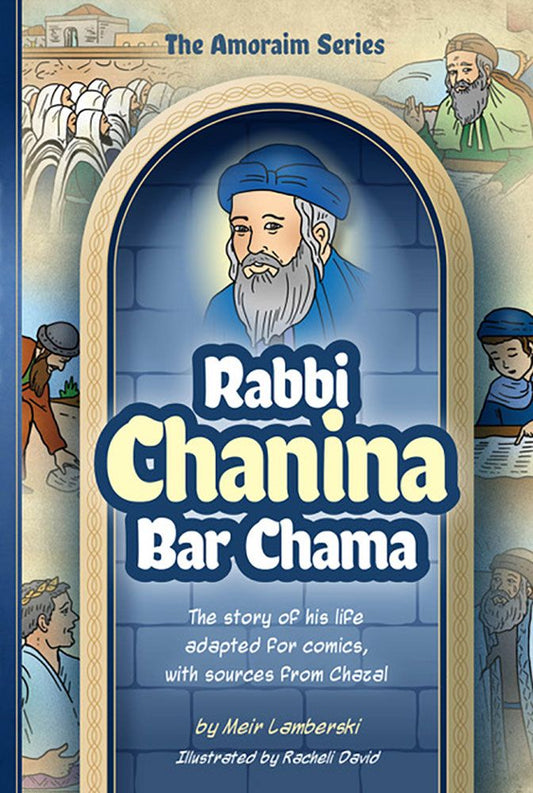 Amoraim Series: Rabbi Chanina bar Chama