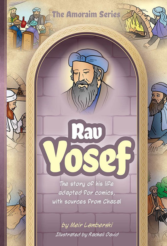 Amoraim Series: Rav Yosef